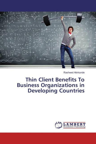 Thin Client Benefits To Business Organizations in Developing Countries