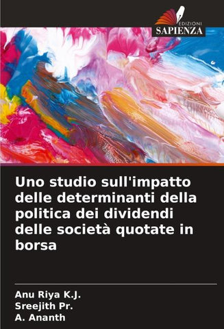 Uno studio sull'impatto delle determinanti della politica dei dividendi delle società quotate in borsa