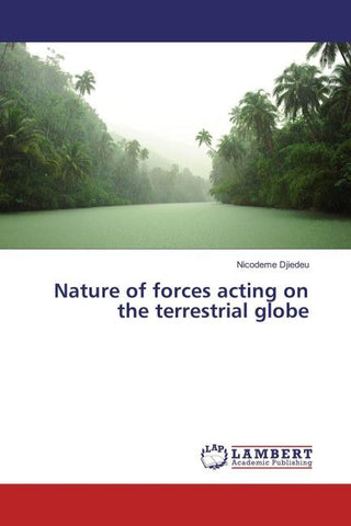 Nature of forces acting on the terrestrial globe