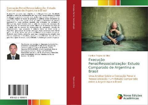 Execução Penal/Ressocialização: Estudo Comparado de Argentina e Brasil