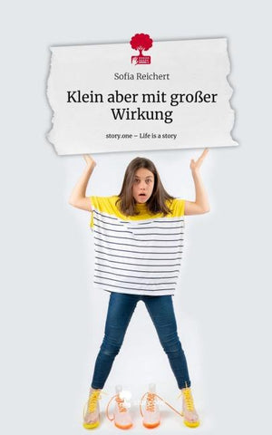Klein aber mit großer Wirkung. Life is a Story - story.one