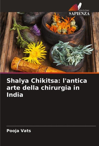 Shalya Chikitsa: l'antica arte della chirurgia in India