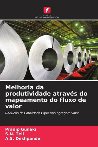 Melhoria da produtividade através do mapeamento do fluxo de valor