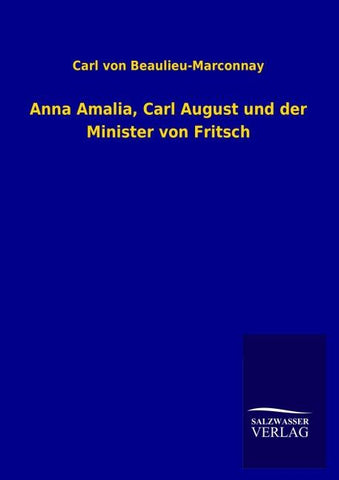 Anna Amalia, Carl August und der Minister von Fritsch