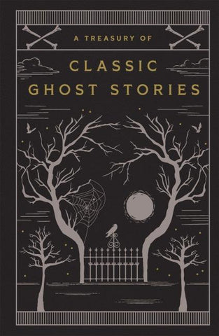 A Treasury of Classic Ghost Stories