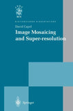 Image Mosaicing and Super-resolution