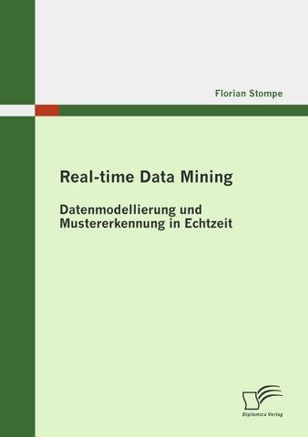 Real-time Data Mining: Datenmodellierung und Mustererkennung in Echtzeit