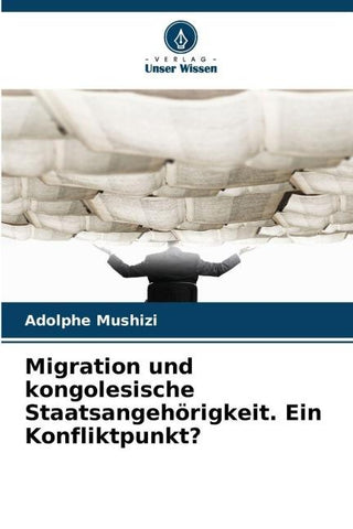 Migration und kongolesische Staatsangehörigkeit. Ein Konfliktpunkt?