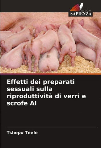 Effetti dei preparati sessuali sulla riproduttività di verri e scrofe AI