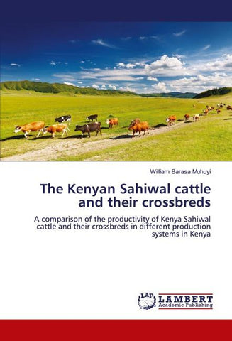 The Kenyan Sahiwal cattle and their crossbreds