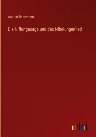Die Niflungasaga und das Nibelungenlied