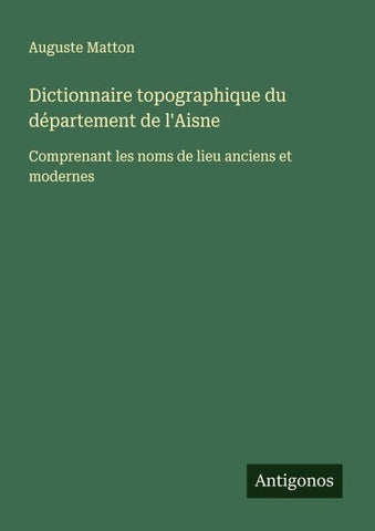 Dictionnaire topographique du département de l'Aisne