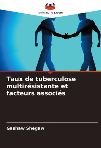 Taux de tuberculose multirésistante et facteurs associés