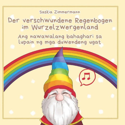 Der verschwundene Regenbogen im Wurzelzwergenland