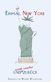 Einmal New York und (nicht wieder) zurück