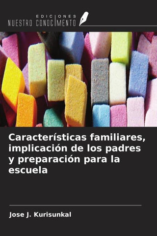 Características familiares, implicación de los padres y preparación para la escuela