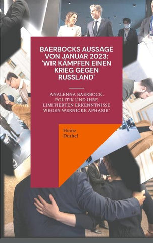 Baerbocks Aussage von Januar 2023: ‘Wir kämpfen einen Krieg gegen Russland'