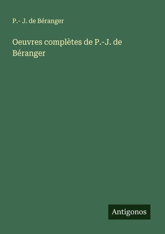 Oeuvres complètes de P.-J. de Béranger