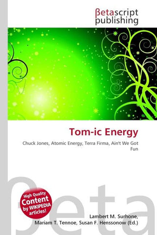 Tom-ic Energy