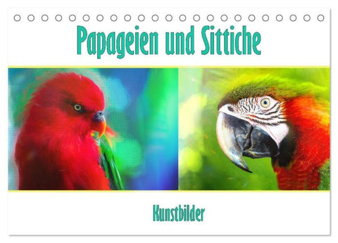 Papageien und Sittiche - Kunstbilder (Tischkalender 2026 DIN A5 quer), CALVENDO Monatskalender