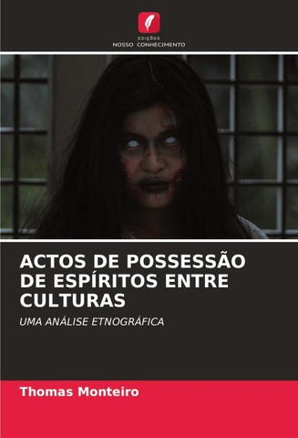 ACTOS DE POSSESSÃO DE ESPÍRITOS ENTRE CULTURAS
