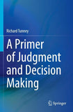 A Primer of Judgment and Decision Making