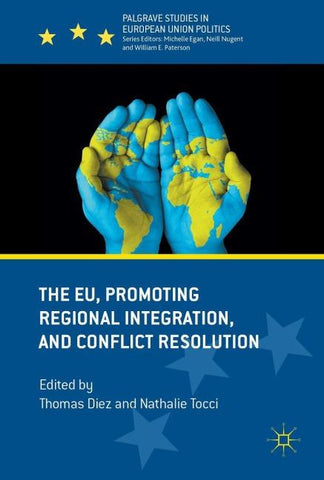 The EU, Promoting Regional Integration, and Conflict Resolution