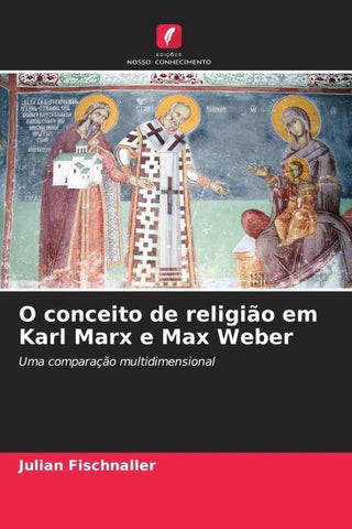 O conceito de religião em Karl Marx e Max Weber