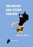 DIE MACHT DER TOTEN FRAUEN