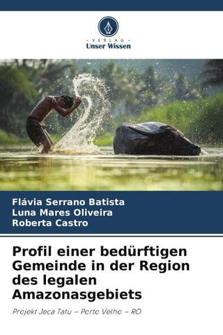Profil einer bedürftigen Gemeinde in der Region des legalen Amazonasgebiets