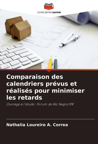Comparaison des calendriers prévus et réalisés pour minimiser les retards