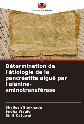 Détermination de l'étiologie de la pancréatite aiguë par l'alanine-aminotransférase