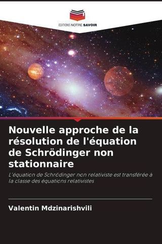 Nouvelle approche de la résolution de l'équation de Schrödinger non stationnaire