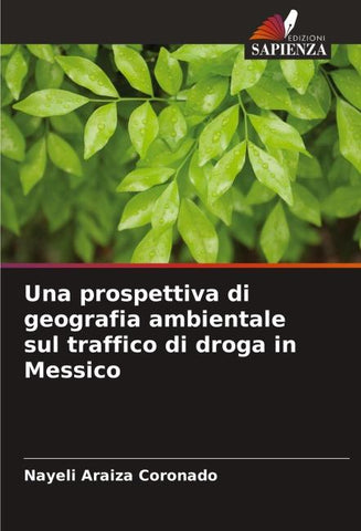 Una prospettiva di geografia ambientale sul traffico di droga in Messico