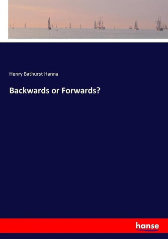 Backwards or Forwards?