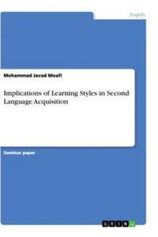 Implications of Learning Styles in Second Language Acquisition