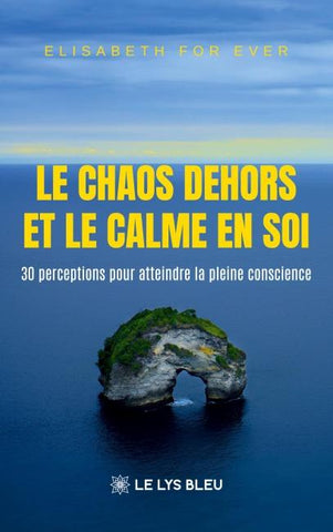 Le chaos dehors et le calme en soi