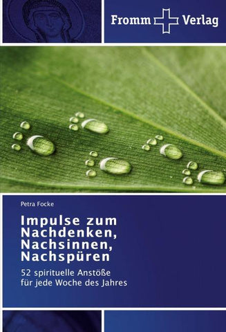 Impulse zum Nachdenken, Nachsinnen, Nachspüren