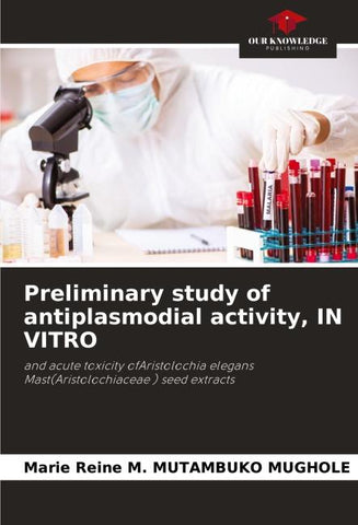 Preliminary study of antiplasmodial activity, IN VITRO