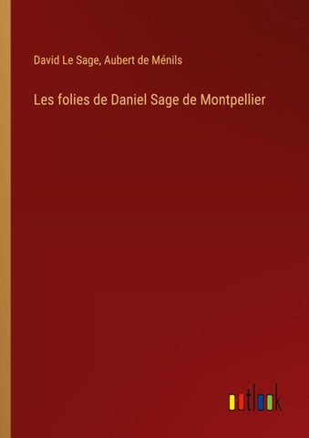 Les folies de Daniel Sage de Montpellier