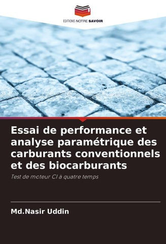 Essai de performance et analyse paramétrique des carburants conventionnels et des biocarburants