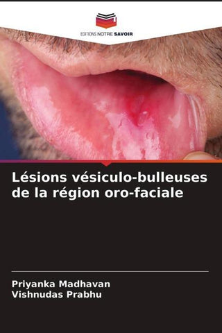 Lésions vésiculo-bulleuses de la région oro-faciale