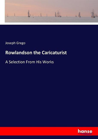 Rowlandson the Caricaturist