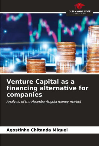 Venture Capital as a financing alternative for companies