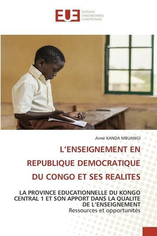 L'ENSEIGNEMENT EN REPUBLIQUE DEMOCRATIQUE DU CONGO ET SES REALITES
