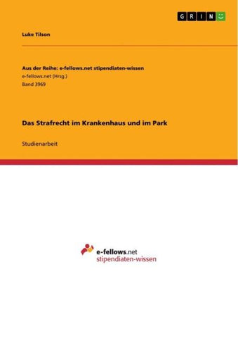 Das Strafrecht im Krankenhaus und im Park