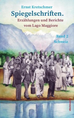 Spiegelschriften – Erzählungen und Berichte vom Lago Maggiore