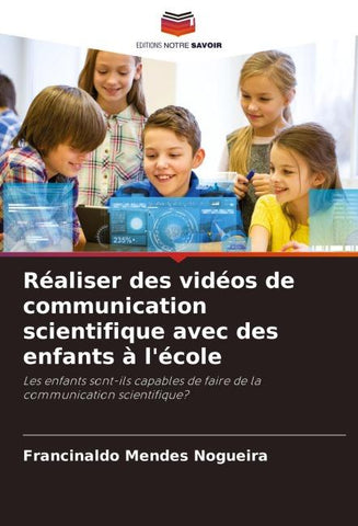 Réaliser des vidéos de communication scientifique avec des enfants à l'école