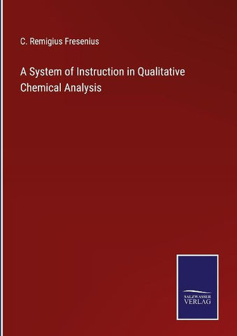 A System of Instruction in Qualitative Chemical Analysis