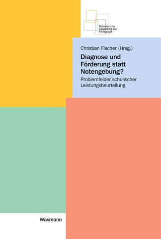 Diagnose und Förderung statt Notengebung?